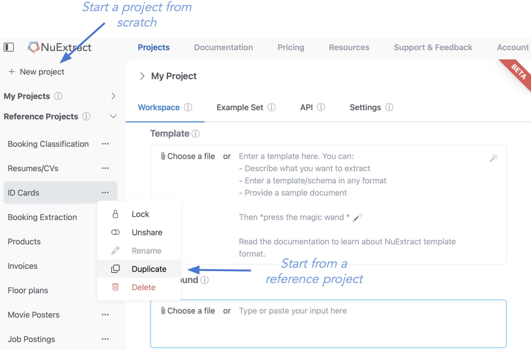 Start a new project by creating one from scratch or by duplicating an existing reference project.